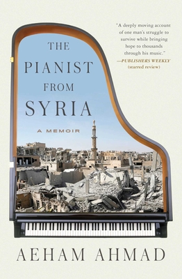 The Pianist from Syria: A Memoir - Aeham Ahmad