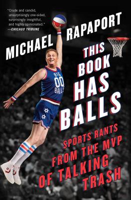 This Book Has Balls: Sports Rants from the MVP of Talking Trash - Michael Rapaport