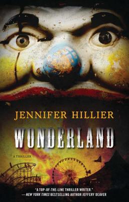 Wonderland: A Thriller - Jennifer Hillier