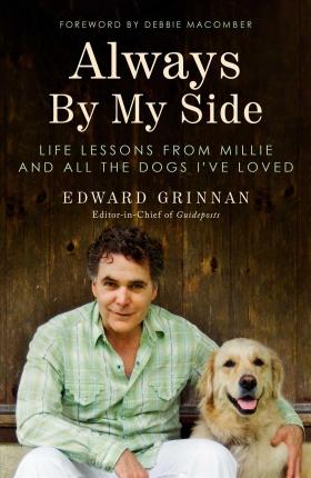 Always by My Side: Life Lessons from Millie and All the Dogs I've Loved - Edward Grinnan