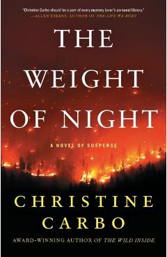 The Weight of Night, 3: A Novel of Suspense - Christine Carbo