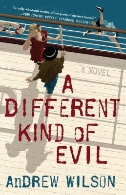 A Different Kind of Evil - Andrew Wilson