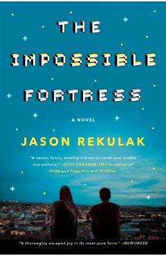 The Impossible Fortress - Jason Rekulak