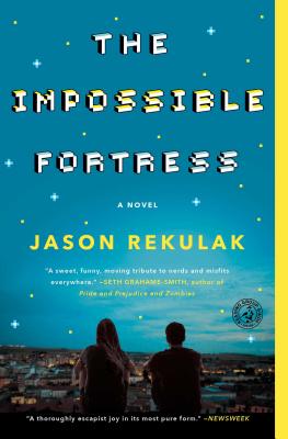The Impossible Fortress - Jason Rekulak