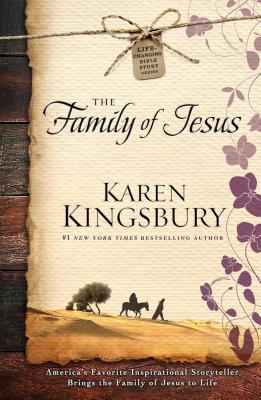 The Family of Jesus, Volume 1 - Karen Kingsbury