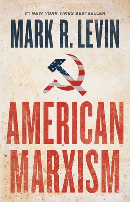 American Marxism - Mark R. Levin