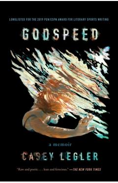 Coperta cărții 'Godspeed: A Memoir - Casey Legler'