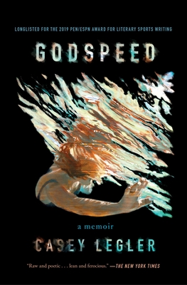 Godspeed: A Memoir - Casey Legler