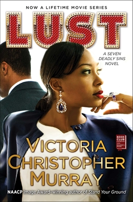 Lust, 1: A Seven Deadly Sins Novel - Victoria Christopher Murray