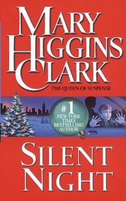 Silent Night: A Christmas Suspense Story - Mary Higgins Clark