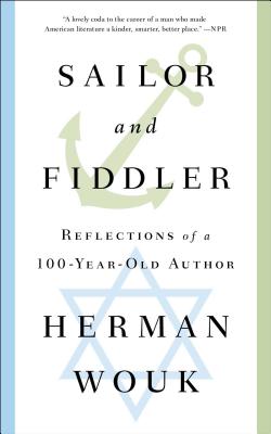 Coperta cărții 'Sailor and Fiddler: Reflections of a 100-Year-Old Author - Herman Wouk'
