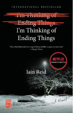 I'm Thinking of Ending Things - Iain Reid