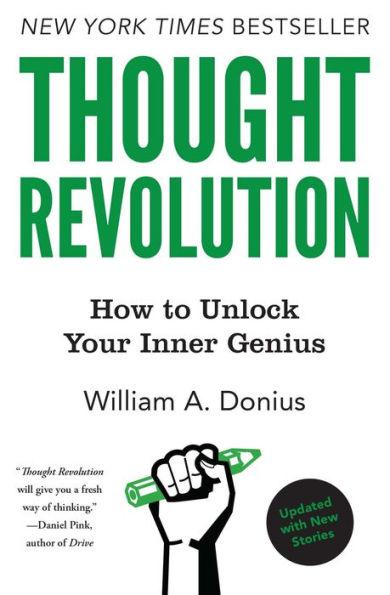 Thought Revolution: How to Unlock Your Inner Genius - William A. Donius