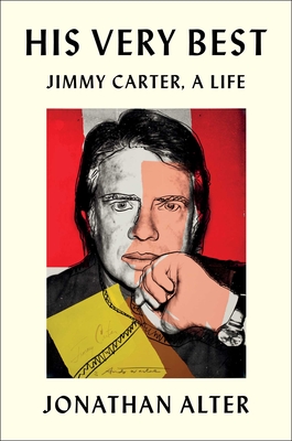 His Very Best: Jimmy Carter, a Life - Jonathan Alter