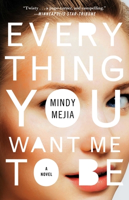 Everything You Want Me to Be - Mindy Mejia