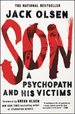 Son: A Psychopath and His Victims - Jack Olsen