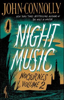 Night Music, 2: Nocturnes Volume 2 - John Connolly
