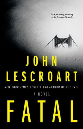 Coperta cărții 'Fatal - John Lescroart'