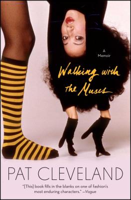 Walking with the Muses: A Memoir - Pat Cleveland