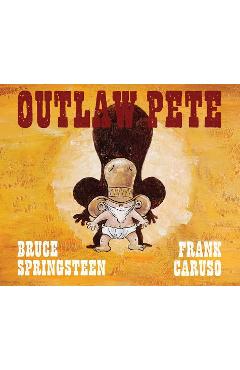 Coperta cărții 'Outlaw Pete - Bruce Springsteen'