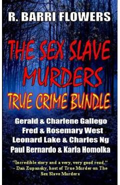 Coperta cărții 'The Sex Slave Murders True Crime Bundle - R. Barri Flowers'