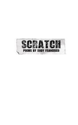 Scratch - Rudy K. Francisco