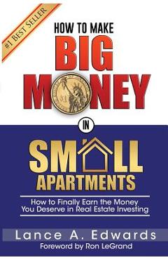 Coperta cărții 'How to Make Big Money in Small Apartments - Ron Legrand'