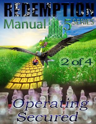 Redemption Manual 5.0 - Book 2: Operating Secured - Americans Bulletin