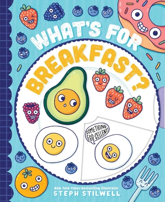 What's for Breakfast? - Stephani Stilwell