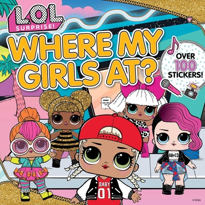 L.O.L. Surprise!: Where My Girls At? - Mga Entertainment Inc
