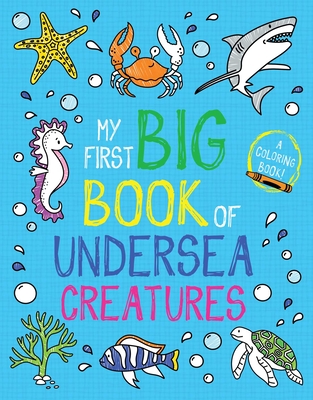 My First Big Book of Undersea Creatures - Little Bee Books