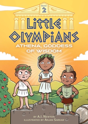 Little Olympians 2: Athena, Goddess of Wisdom - A. I. Newton