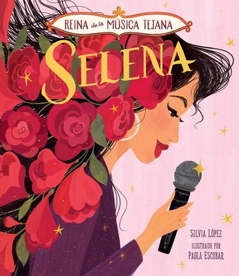 Selena, Reina de la M�sica Tejana - Silvia L�pez