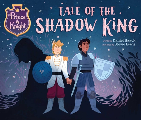 Prince & Knight: Tale of the Shadow King - Daniel Haack