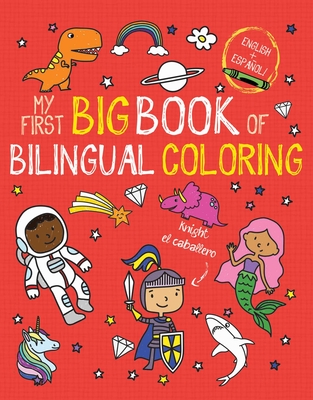 My First Big Book of Bilingual Coloring - Little Bee Books