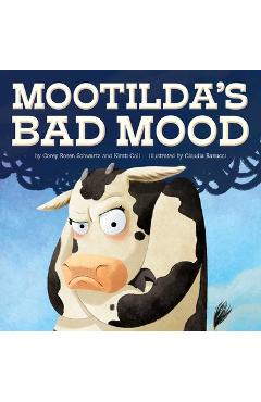 Coperta cărții 'Mootilda's Bad Mood - Corey Rosen Schwartz'