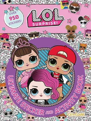 L.O.L. Surprise!: Ultimate Sticker and Activity Book - Mga Entertainment Inc