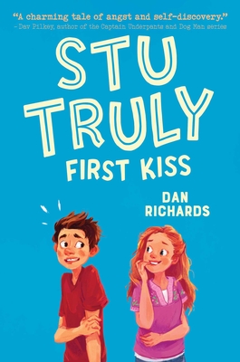 Coperta cărții 'Stu Truly: First Kiss - Dan Richards'