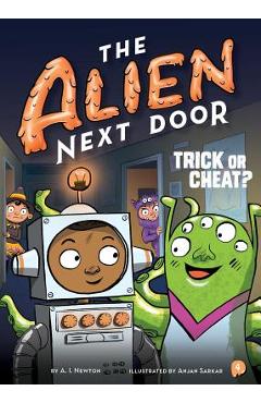 Coperta cărții 'The Alien Next Door 4: Trick or Cheat?, Volume 4 - A. I. Newton'