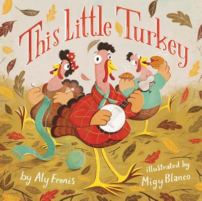 This Little Turkey - Aly Fronis