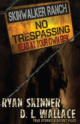 Skinwalker Ranch: No Trespassing - Ryan Skinner