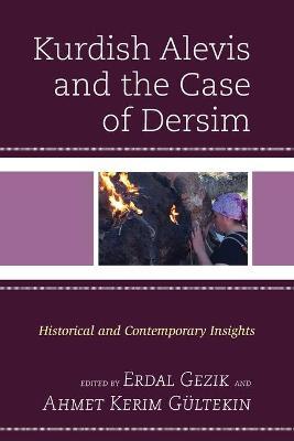 Kurdish Alevis and the Case of Dersim: Historical and Contemporary Insights - Erdal Gezik