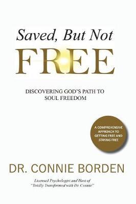 Saved But Not Free - Connie Borden