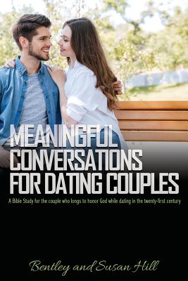 Meaningful Conversations for Dating Couples - Bentley Hill