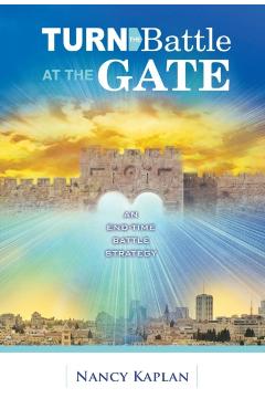 Turn the Battle at the Gate - Nancy Kaplan
