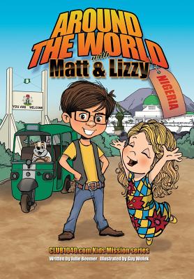 Around the World with Matt and Lizzy - Nigeria - Julie C. Beemer