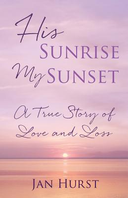 His Sunrise My Sunset - Jan Hurst