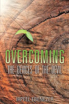 Overcoming the Devices of the Devil - Irpeel Ebenezer