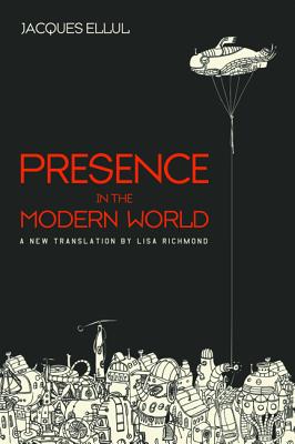 Presence in the Modern World - Jacques Ellul