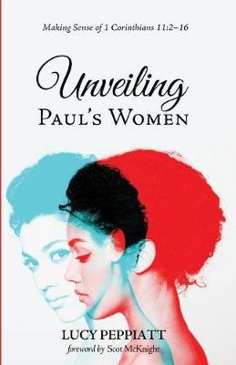 Unveiling Paul's Women - Lucy Peppiatt
